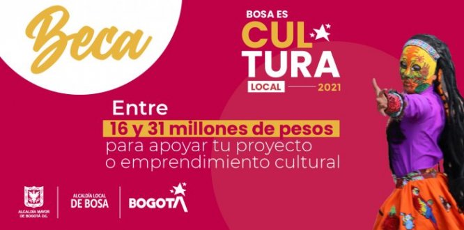 Más de 96 millones para apoyar los artistas locales de Bosa Hasta el 3 de noviembre estarán vigentes la convocatoria para la beca: Bosa Es Cultura Local.