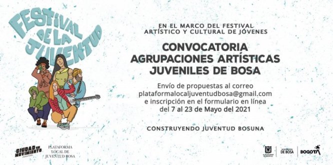 Bosa presenta el Festival Artístico y Cultural para Jóvenes Bosa presenta el Festival Artístico y Cultural para Jóvenes