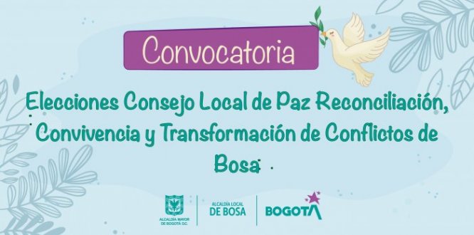Elecciones Consejo Local de Paz, Reconciliación, Convivencia y Transformación de Conflictos de Bosa