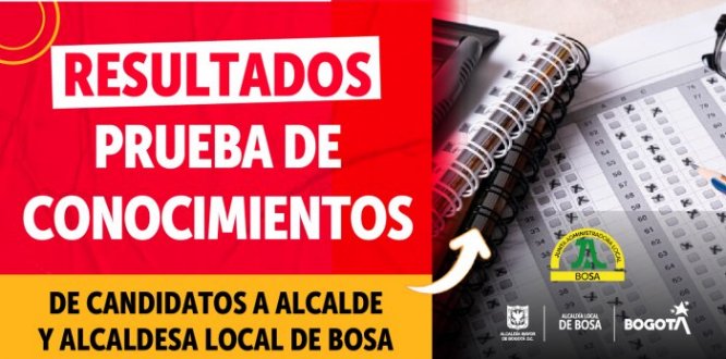 Resultados prueba de conocimientos de candidatos a alcalde y alcaldesa Local de Bosa