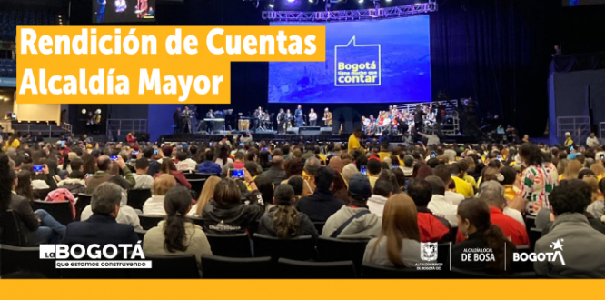 El 23 de marzo del presente año, la Alcaldía Mayor de Bogotá en cabeza de la Dra. Claudia López – Alcaldesa del Distrito Capital, presentó la rendición de cuentas de la vigencia, que tuvo lugar en el Movistar Arena de la ciudad de Bogotá con la asistencia de 11 mil ciudadanos y ciudadanas funcionarios del Distrito y comunidad en general.