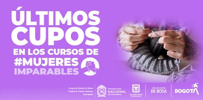 La Alcaldía Local de Bosa, en equipo con la Universidad Nacional de Colombia, pensando en la facilidad para las inscripciones de las mujeres imparables de la localidad a nuestros cursos disponibles, han realizado las siguientes modificaciones en los puntos de inscripciones físicos habilitados: 