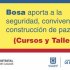 Bosa aporta a la seguridad, convivencia y construcción de paz