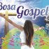 Bosa Gospel